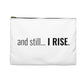 and still... I RISE Zipper Pouch