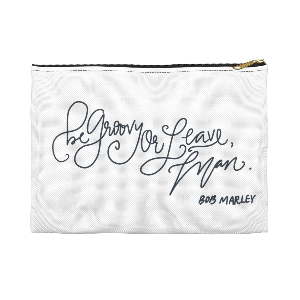 Be Groovy or Leave, Man Zipper Pouch
