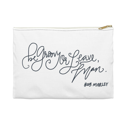 Be Groovy or Leave, Man Zipper Pouch